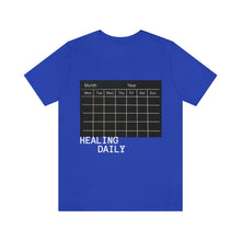 Load image into Gallery viewer, Healing Daily T-Shirt
