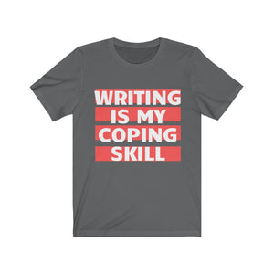 Writing Is My Coping Skill T-shirt
