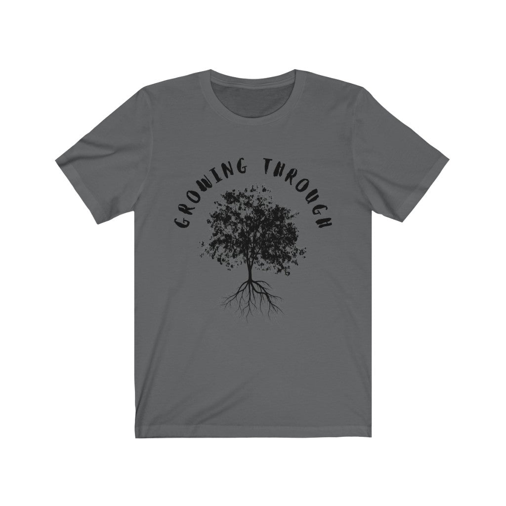 Growing Through T-Shirt