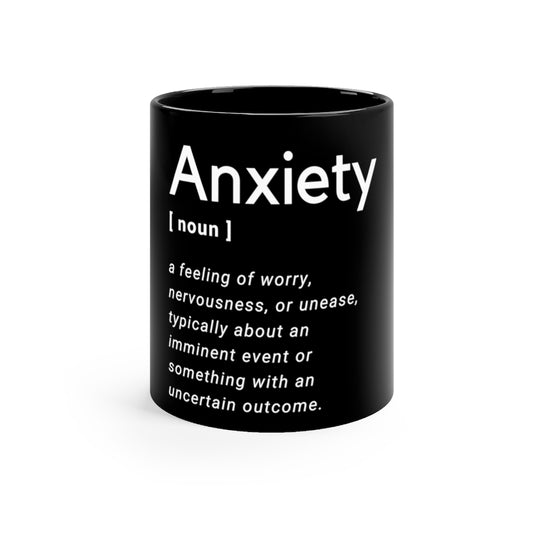 Anxiety Definition - Black Mug 11oz