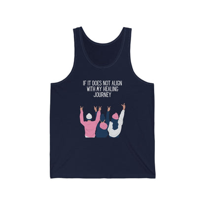 If It Does Not Align With My Healing Journey Tank Top