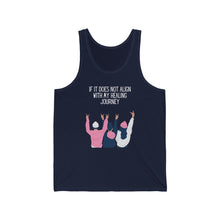 Load image into Gallery viewer, If It Does Not Align With My Healing Journey Tank Top