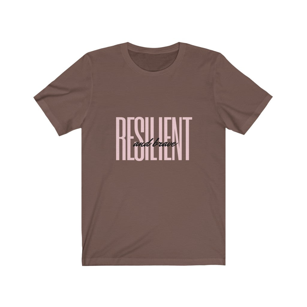Resilient & Brave T-Shirt