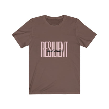 Resilient & Brave T-Shirt