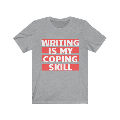 Writing Is My Coping Skill T-shirt