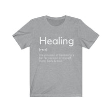Load image into Gallery viewer, Healing Definition T-Shirt -Original