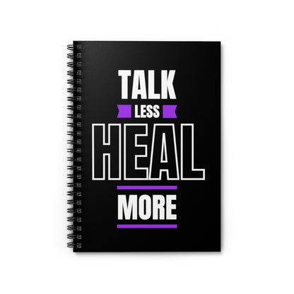 Talk Less Heal More Spiral Notebook