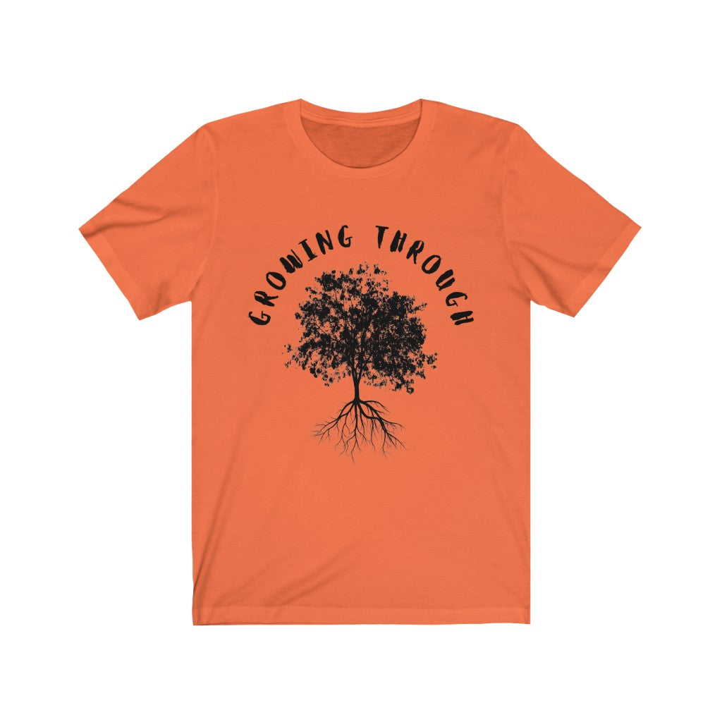 Growing Through T-Shirt