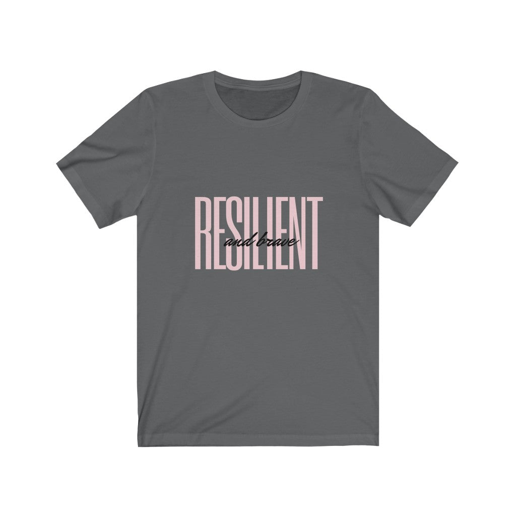 Resilient & Brave T-Shirt
