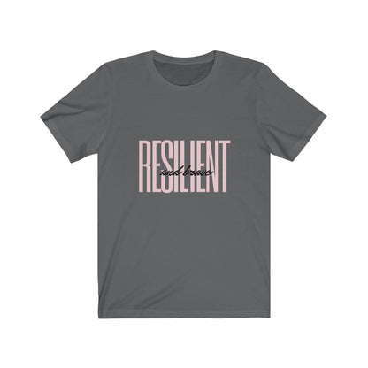 Resilient & Brave T-Shirt