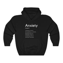 Load image into Gallery viewer, Anxiety Definition Hooded Sweatshirt