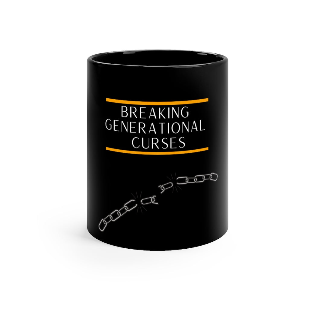 Breaking Generational Curses - Black Mug 11oz